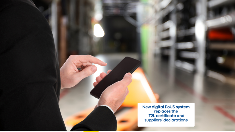 new digital PoUS system will replace the T2L certificate and suppliers’ declarations.