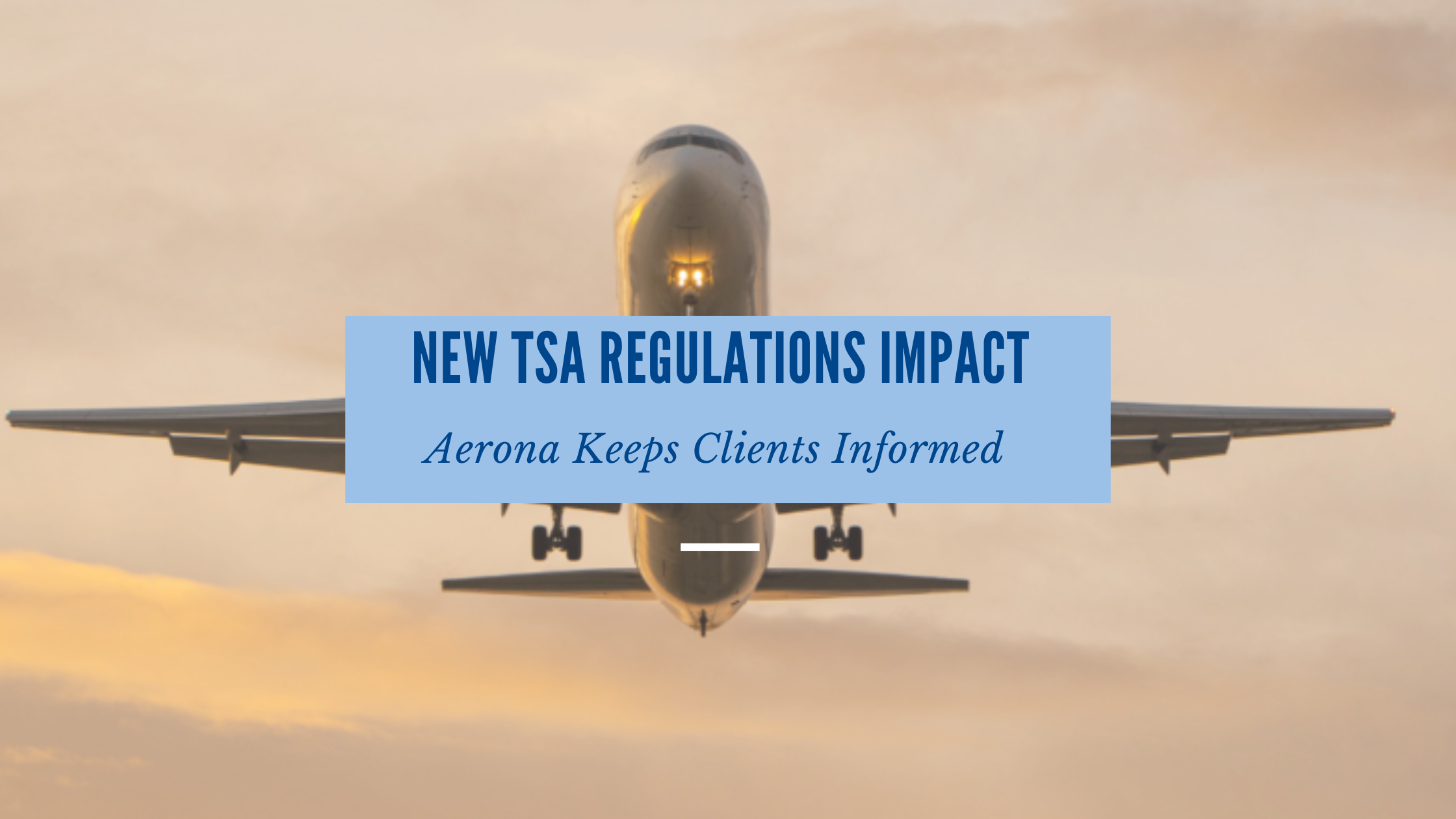 New TSA Regulations - Essential Information for Cargo Shipments